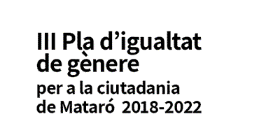 III Plan de igualdad de género para la ciudadanía de Mataró 2018-2022