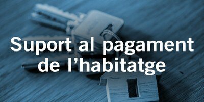 Suport al pagament de l’habitatge